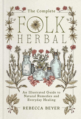 Complete Folk Herbal by Rebecca Beyer - Witch Chest