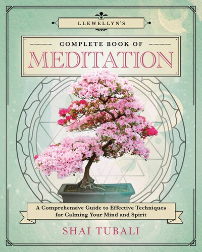 Llewellyn’s Complete Book Of Meditation By Shai Tubali - Witch Chest