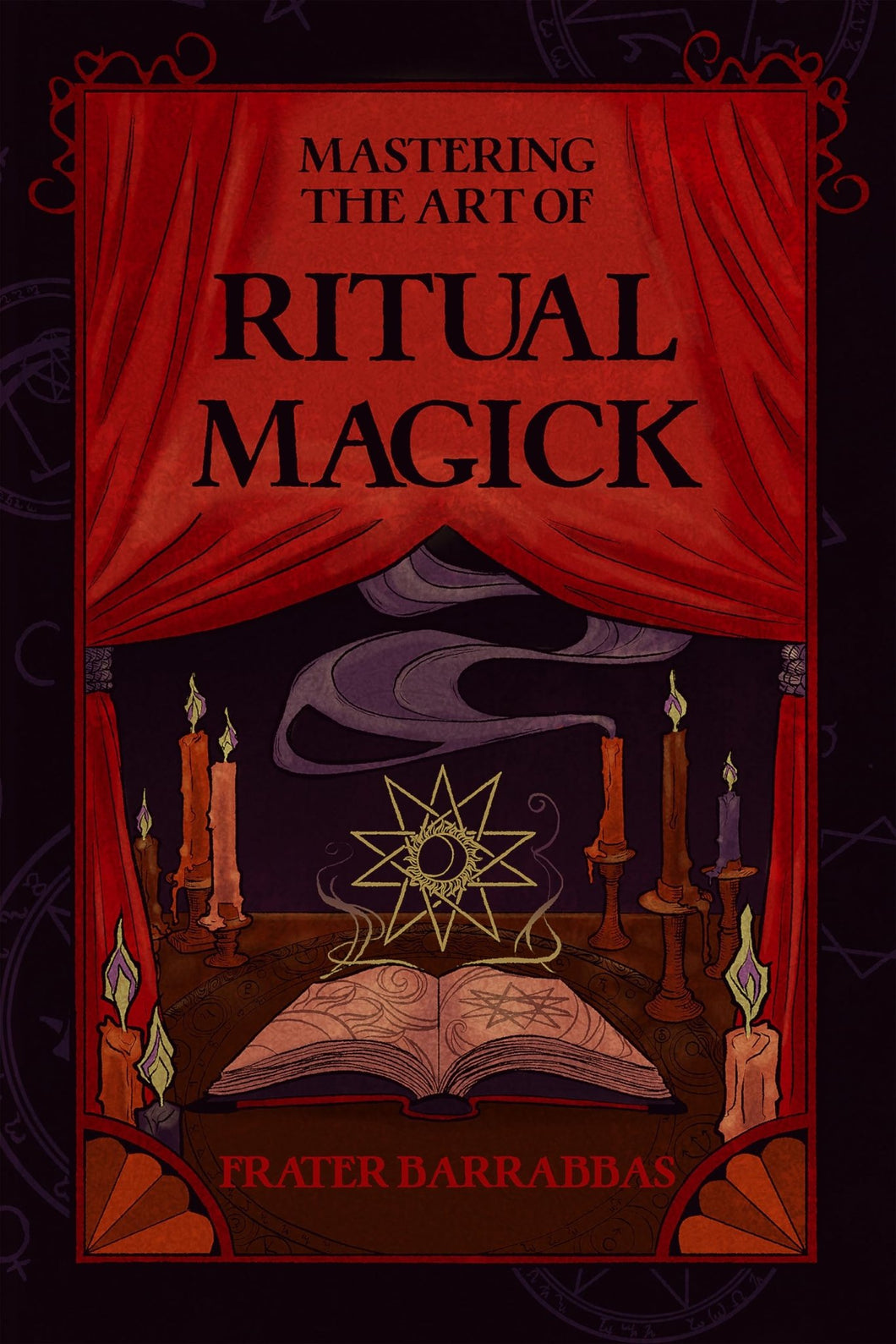 Mastering the Art of Ritual Magick by Frater Barrabbas - Witch Chest