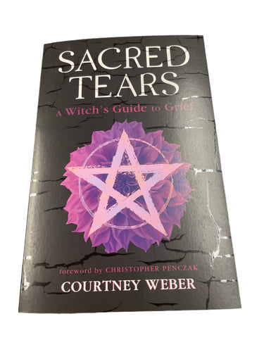 Sacred Tears (A Witch’s Guide To Grief) By Courtney Weber - Witch Chest