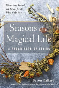Seasons of a Magical Life by H. Byron Ballard - Witch Chest