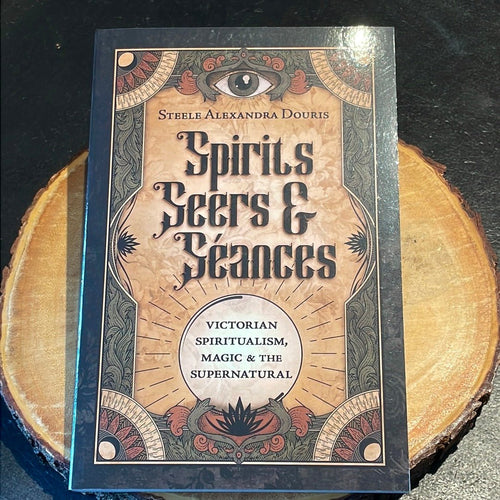 Spirits, Seers & Séances By Steele Alexandra Douris - Witch Chest