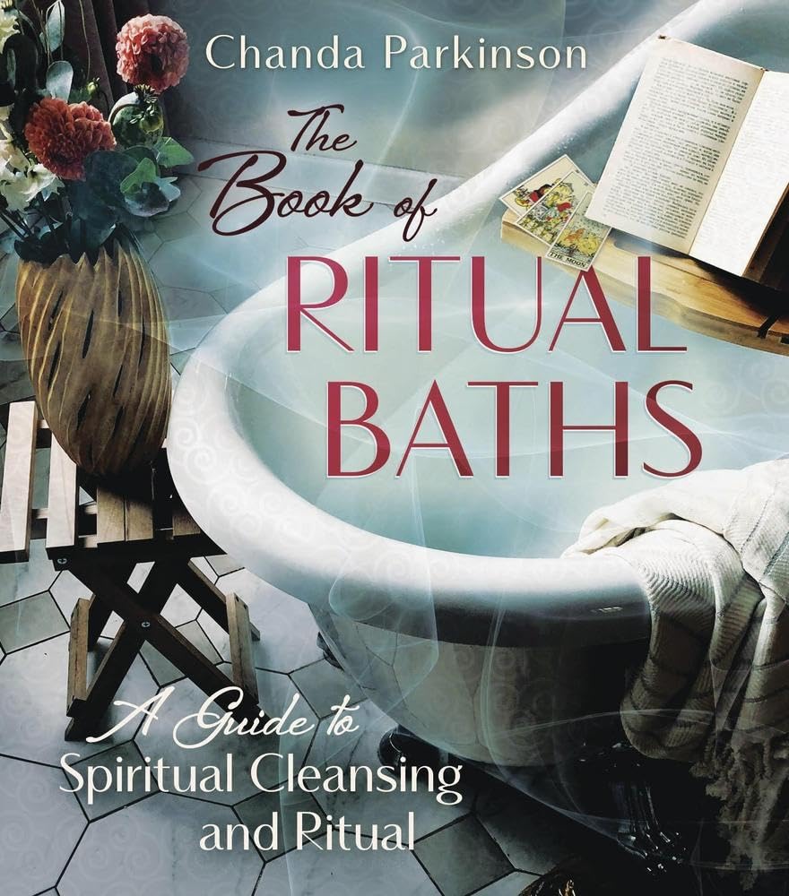 The Book of Ritual Baths: A Guide to Spiritual Cleansing and Renewal by Chanda Parkinson - Witch Chest