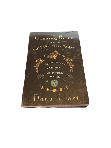 The Cunning Folk’s Book of Cottage Witchcraft by Danu Forest - Witch Chest