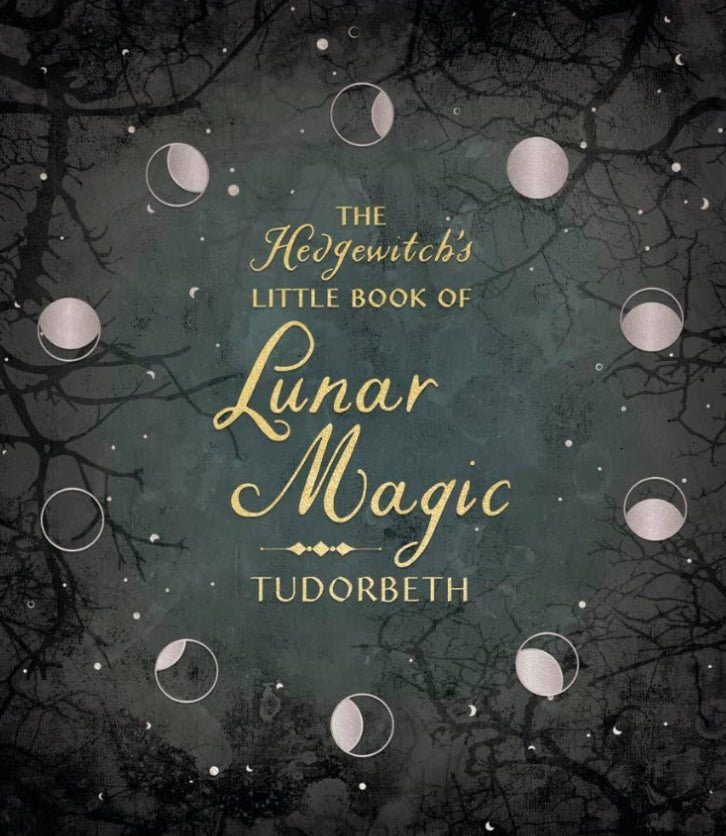 The Hedgewitch’s Little Book Of Lunar Magic By Tudorbeth - Witch Chest