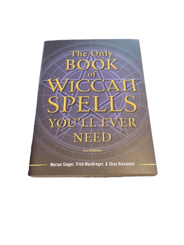 The Only Book of Wiccan Spells You’ll Ever Need by Marian Singer, Trish MacGregor & Skye Alexander - Witch Chest