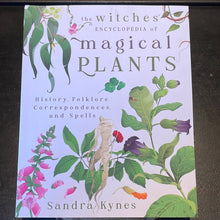Load image into Gallery viewer, The Witches’ Encyclopedia Of Magical Plants By Sandra Kynes - Witch Chest
