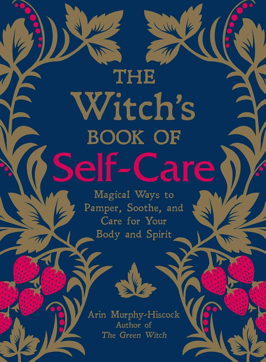 The Witch’s Book Of Self - Care By Arin Murphy - Hiscock - Witch Chest