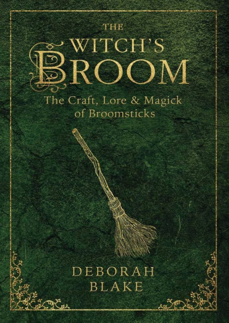 The Witch’s Broom By Deborah Blake - Witch Chest