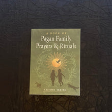 Load image into Gallery viewer, A Book Of Pagan Family Prayers &amp; Rituals By Ceisiwr Serith - Witch Chest