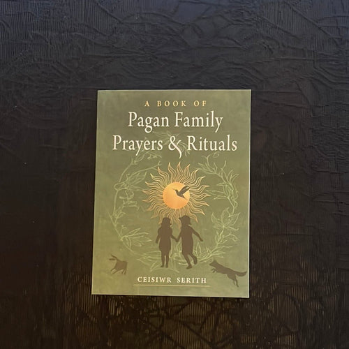 A Book Of Pagan Family Prayers & Rituals By Ceisiwr Serith - Witch Chest