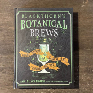 Blackthorn’s Botanical Brews Book By Amy Blackthorn - Witch Chest