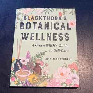 Blackthorn’s Botanical Wellness By Amy Blackthorn - Witch Chest