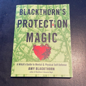 Blackthorn’s Protection Magic By Amy Blackthorn - Witch Chest