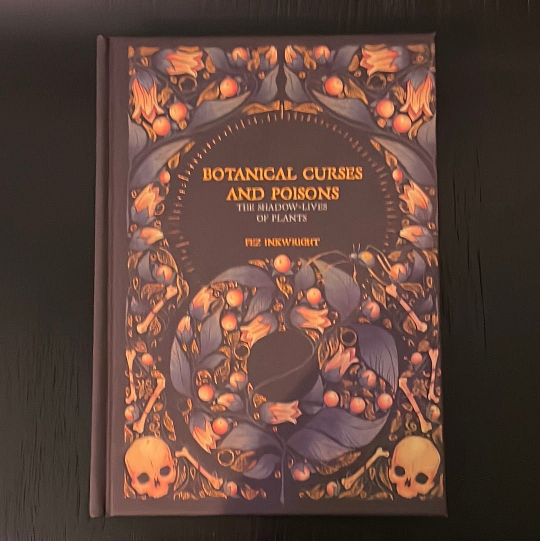 Botanical, Cures & Poisons The Shadow-Lives Of Plants Book By Fez Inkwright - Witch Chest