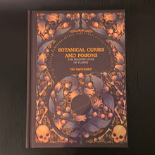 Load image into Gallery viewer, Botanical, Cures &amp; Poisons The Shadow-Lives Of Plants Book By Fez Inkwright - Witch Chest