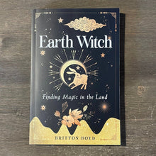 Load image into Gallery viewer, Earth Witch Book By Britton Boyd - Witch Chest
