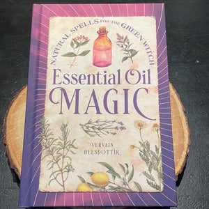 Essential Oil Magic By Vervain Helsdottir - Witch Chest