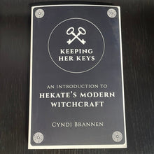 Load image into Gallery viewer, Keeping Her Keys (Hekate’s Modern Witchcraft) By Cyndi Brannon - Witch Chest