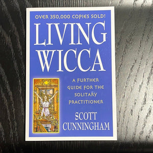 Living Wicca A Further Guide For The Solitary Practitioner By Scott Cunningham - Witch Chest