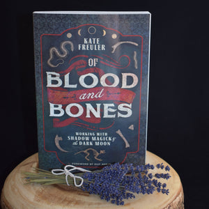 Of Blood and Bones (Working With Shadow Magick & the Dark Moon ) By Kate Freuler - witchchest
