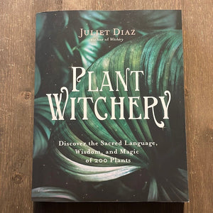 Plant Witchery Book By Juliet Diaz - Witch Chest