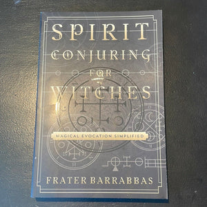 Spirit Conjuring For Witches By Frater Barrabbas - Witch Chest