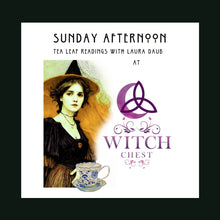 Load image into Gallery viewer, Tea Leaf Readings With Laura Daub (The Laurel Witch) - Witch Chest