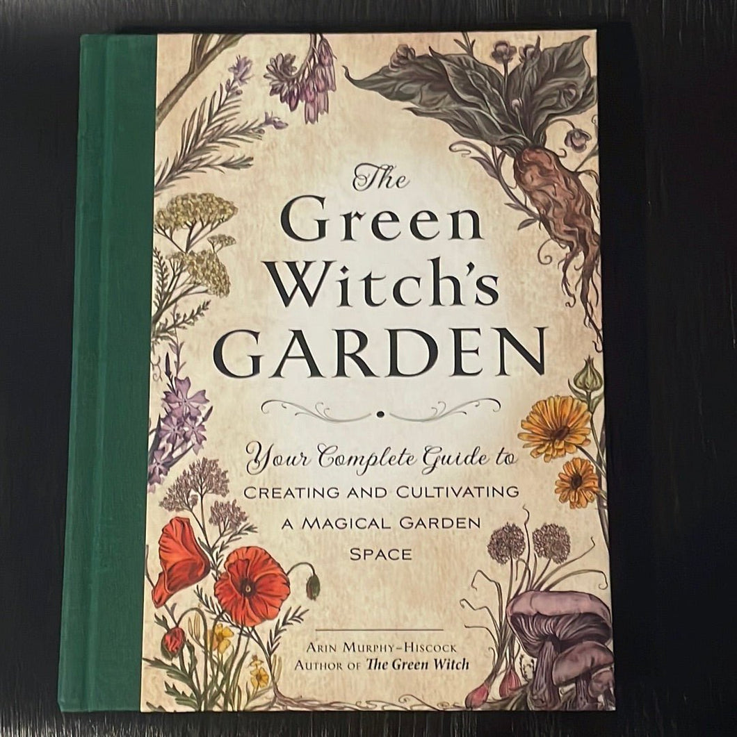 The Green Witch’s Garden Book By Arin Murphy-Hiscock - Witch Chest