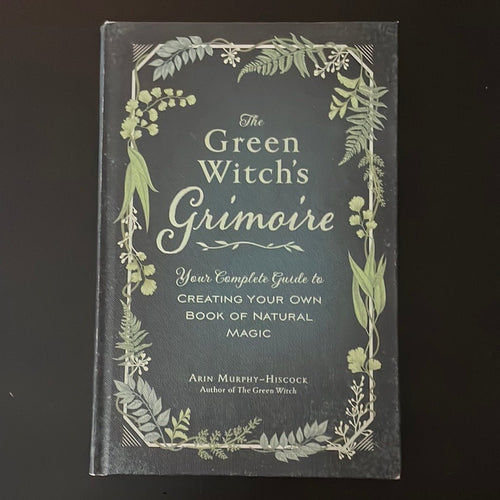 The Green Witch’s Grimoire Book By Arin Murphy-Hiscock - Witch Chest