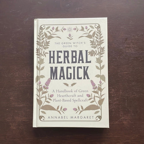 The Green Witch's Guide To herbal Magick - Annabel Margaret - Witch Chest