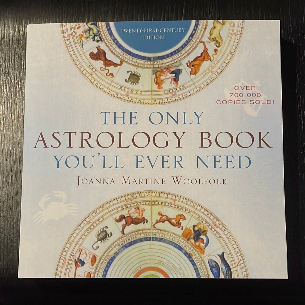 The Only Astrology Book You’ll Ever Need By Joanna Martine Woolfolk - Witch Chest