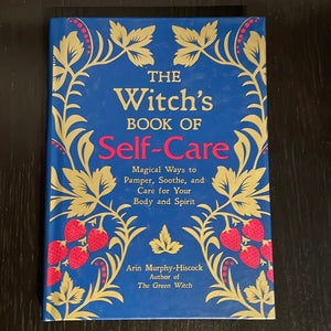 The Witch’s Book Of Self-Care By Arin Murphy-Hiscock - Witch Chest