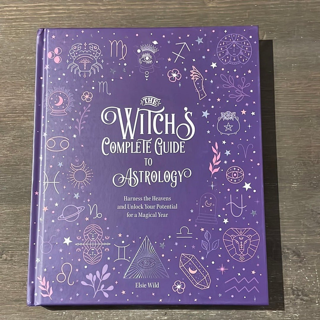 The Witch’s Complete Guide To Astrology Book By Elsie Wild - Witch Chest